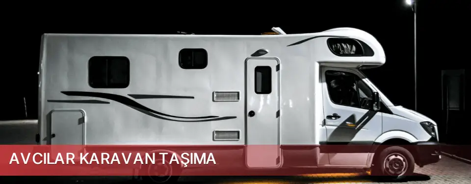 Avcılar İlçemi Karavan Taşıma